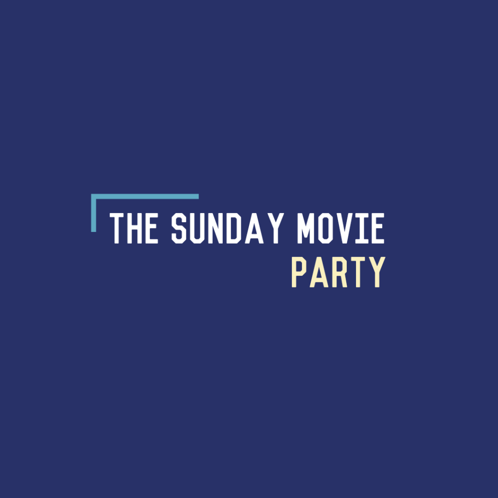 The Sunday Movie&nbsp;Party