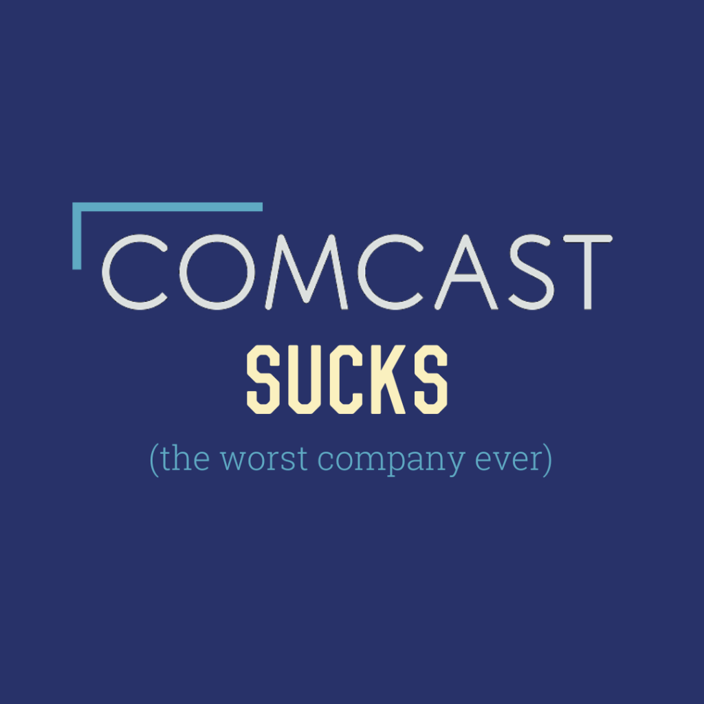 Comcast Sucks: The Worst Company&nbsp;Ever
