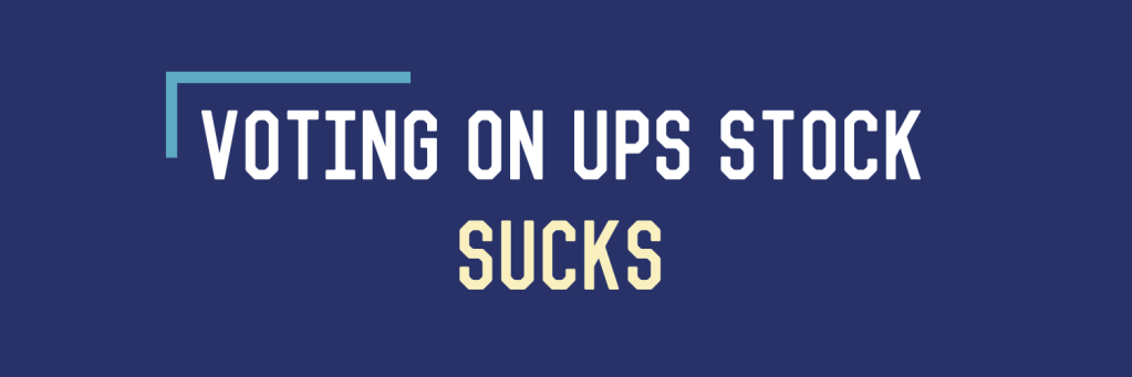 Voting on UPS Stock Sucks